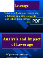 Leverage: " Give Me A Lever Long Enough and A Fulcrum On Which To Place It and I Shall Move The World"