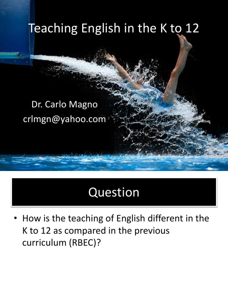 K to 12 English Teaching Framework | PDF | Curriculum | Learning