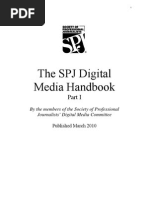 The SPJ Digital Media Handbook: by The Members of The Society of Professional Journalists' Digital Media Committee