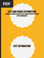 Lift and Drag Estimation: (Largely Based On Notes by David Philpott and Dick Barnard)