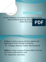 Derivatives: Is The Forming of Words That Derive From The Other Words or The Base of Verb, Adjective, and As Others