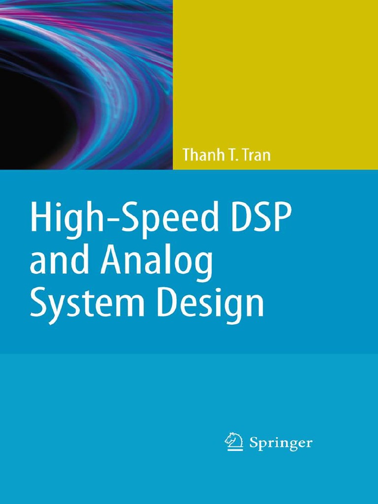 Thanh T. Tran (Auth.) HighSpeed DSP and Analog System DesignSpringer US (2010) PDF PDF