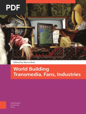 World Building Transmedia Fans Industries Pdf Pdf Narrative Science