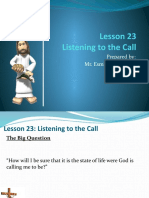 Lesson 23 Listening To The Call: Prepared By: Mr. Esmhel B. Briones