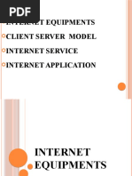 Internet Equipments Client Server Model Internet Service Internet Application