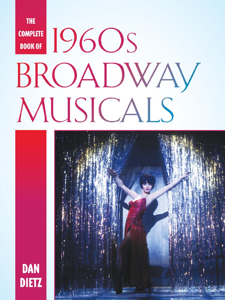 The Complete Book of 1960s Broadway Musicals (2014) PDF PDF Musical Theatre Theatre pic photo