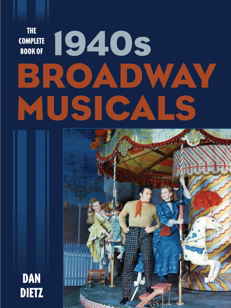 The Complete Book of 1940s Broadway Musicals (2015) PDF PDF Theatre Performing Arts image