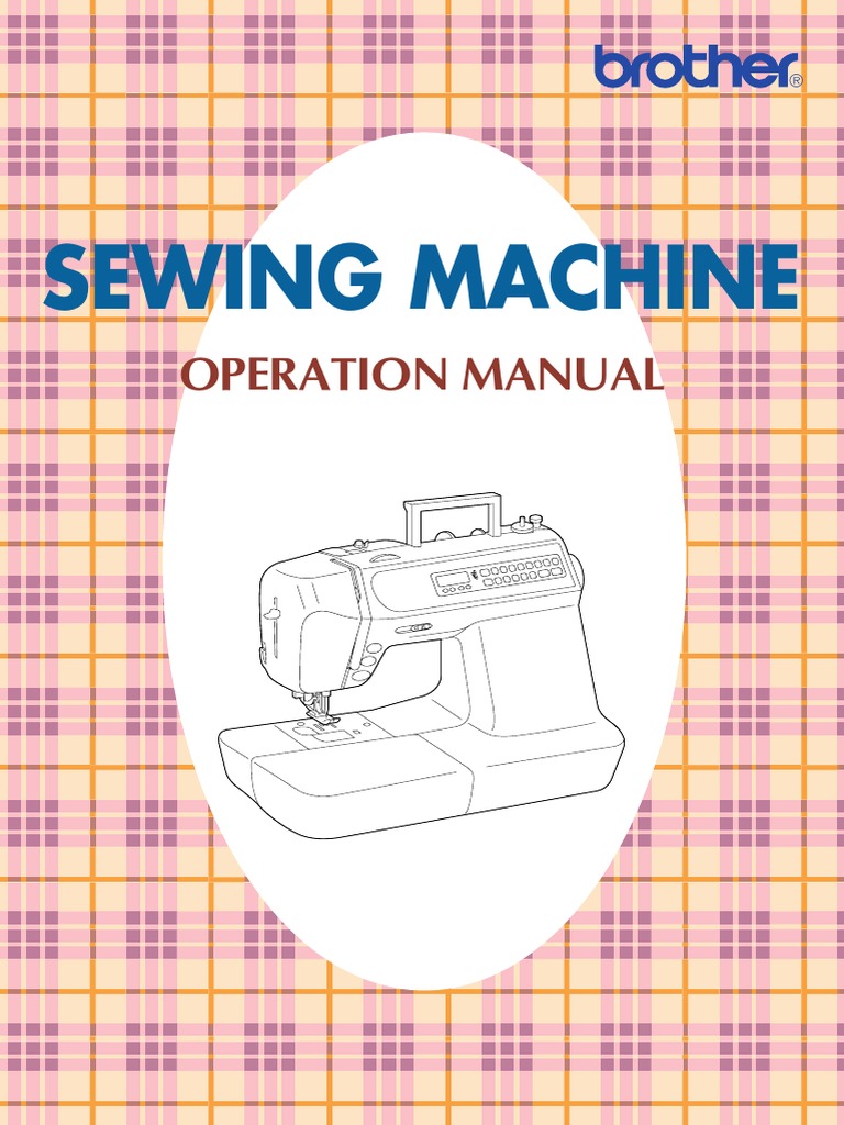 Brother Sewing Machine Operation Manual | PDF | Sewing Machine | Sewing
