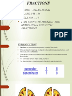 Name - Ishan Singh Class-Vii - D Roll No. - 17 I Am Going To Present The Seminar On The Topic Fractions