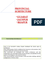 Provincial Architecture: - Gujarat - Jaunpur - Bijapur
