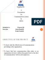 A Presentation On Communication System in BSNL: Submitted To: Prepared by Sweta Jha Akash Shah (85) Pratik Patel