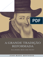 A grande tradicao reformada_ Bu - Jean-Marc Berthoud