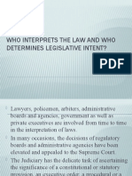 Who Interprets The Law and Who Determines Legislative Intent?