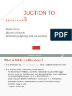 Introduction To Matlab: Kadin Tseng Boston University Scientific Computing and Visualization