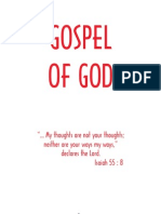 Gospel of God: "... My Thoughts Are Not Your Thoughts Neither Are Your Ways My Ways," Declares The Lord. Isaiah 55: 8