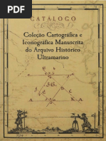 Faria (2011). Catálogo da Coleção Cartográfica e iconográfica Manuscrita do Arquivo Histórico Ultramarino