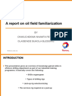 A Report On Oil Field Familiarization: BY Onwuchekwa Nnamta Peter Olaseinde Bukola Blessing