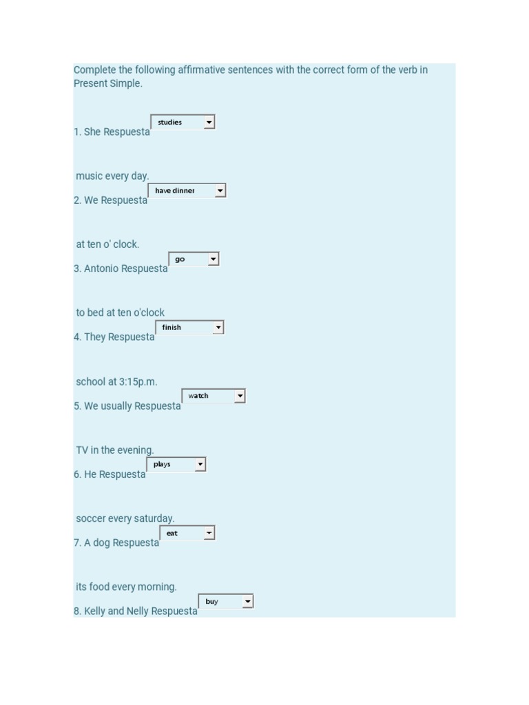 Complete The Following Affirmative Sentences With The Correct Form of ...