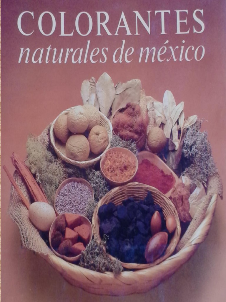 Colorantes Naturales de Mexico | PDF | Visión | Color