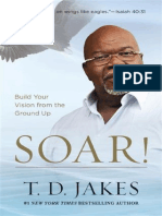 Soar!: Build Your Vision From The Ground Up