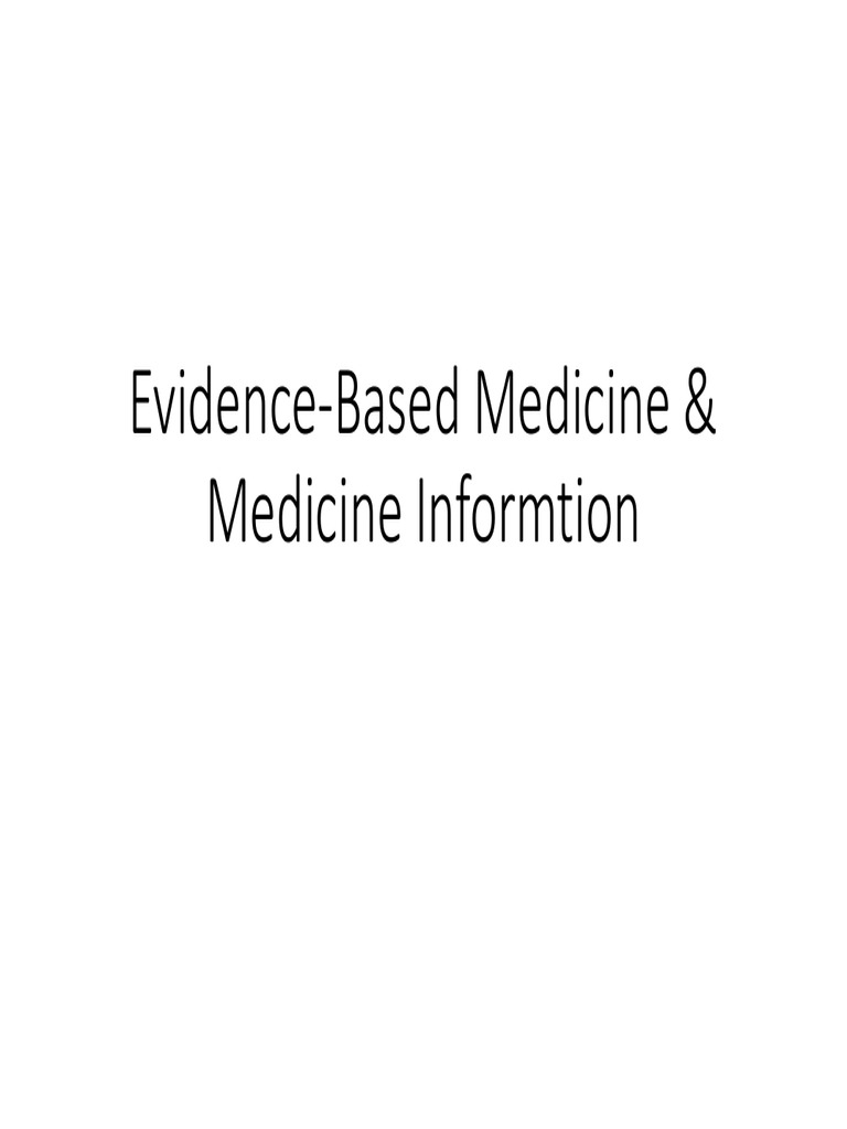 Evidence-Based Medicine Overview | PDF | Evidence Based Medicine | Dose ...