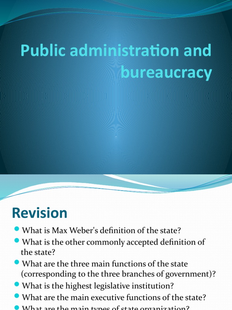 Public Administration and Bureaucracy | PDF | Bureaucracy | Max Weber