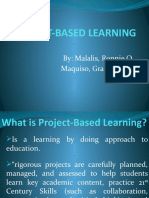 Project-Based Learning: By: Malalis, Ronnie O. Maquiso, Gracel Gay D