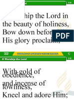 O Worship The Lord in The Beauty of Holiness, Bow Down Before Him, His Glory Proclaim