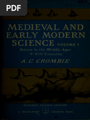 A C Crombie Medieval And Early Modern Science Vol 1 Science In The Middle Ages V Xiii Centuries 1 Doubleday Anchor Books 1959 Pdf Babylonia History Of Science