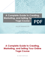 A Complete Guide To Creating, Marketing, and Selling Your Online Yoga Course