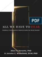 Allan V. Horwitz  PhD, Jerome C. Wakefield   DSW  PhD - All We Have to Fear_ Psychiatry's Transformation of Natural Anxieties into Mental Disorders-Oxford University Press, USA (2012)