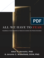 Allan V. Horwitz PHD, Jerome C. Wakefield DSW PHD - All We Have To Fear - Psychiatry's Transformation of Natural Anxieties Into Mental Disorders-Oxford University Press, USA (2012)