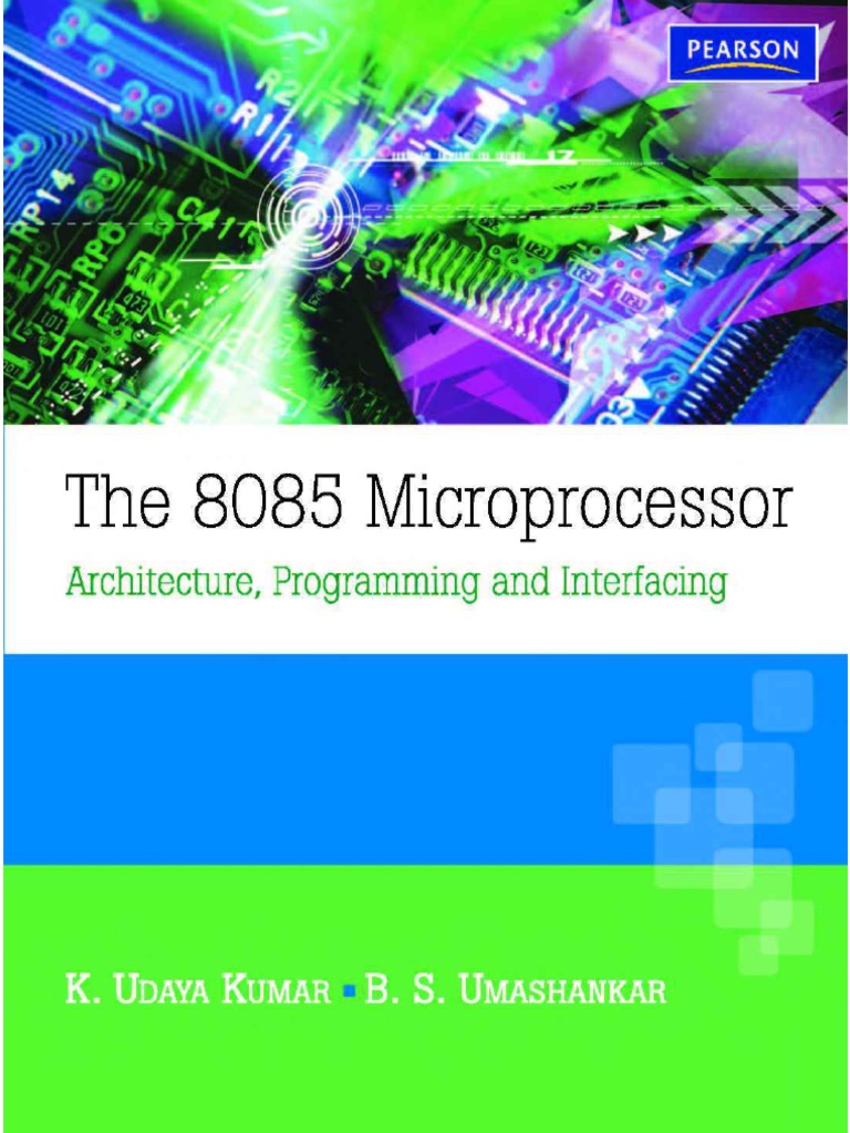 The 8085 Microprocessor Architecture, Programming and Interfacing PDF | PDF