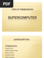 Download Presentation on Super Computer by Faysal Islam SN47624843 doc pdf