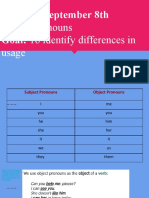 Tuesday, September 8th Topic: Pronouns Goal: To Identify Differences in