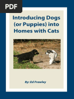 Introducing Dogs (Or Puppies) Into Homes With Cats: By: Ed Frawley