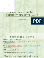How Do We Use The Present Perfect Tense?: by Lynn Mateas