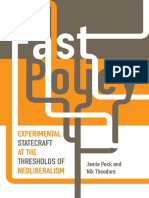 Peck, Jamie_ Theodore, Nikolas - Fast policy _ experimental statecraft at the thresholds of neoliberalism-Univ Of Minnesota Press (2015).pdf
