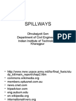 Spillways: Dhrubajyoti Sen Department of Civil Engineering Indian Institute of Technology, Kharagpur