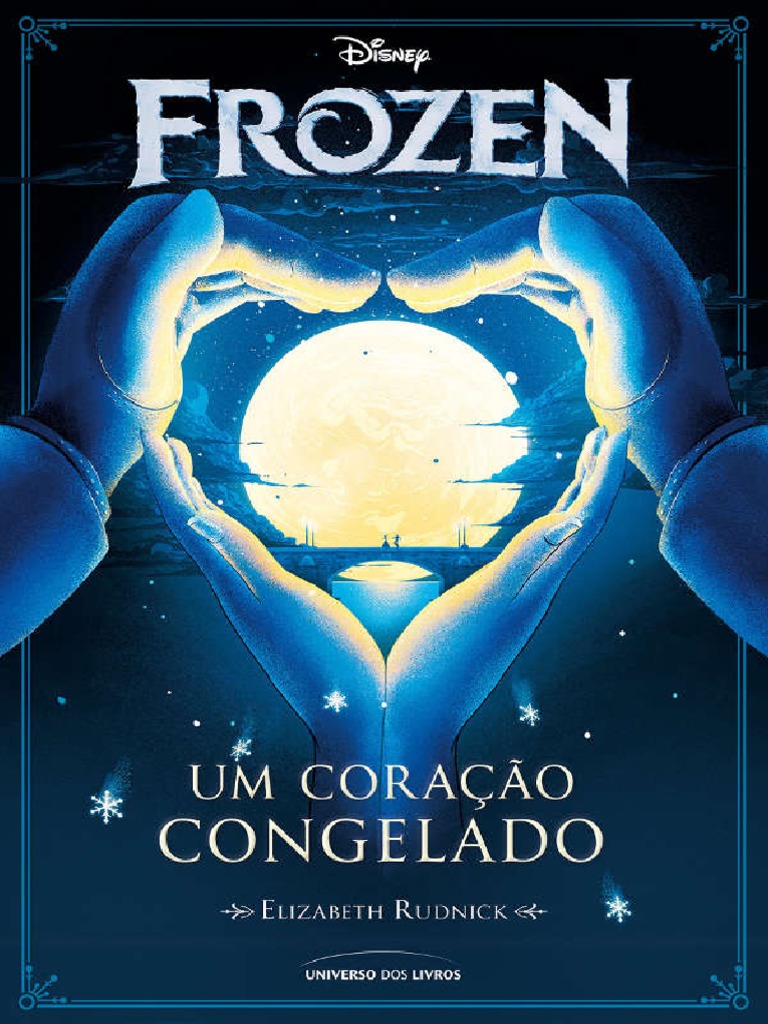 Frozen - Um Coracao Congelado - Elizabeth Rudnick PDF | PDF | Castelo | Amor, image size:768x1024