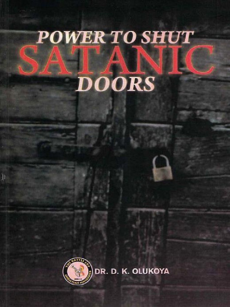 Power To Shut Satanic Doors by D. K. Olukoya | PDF | Demons | Witchcraft