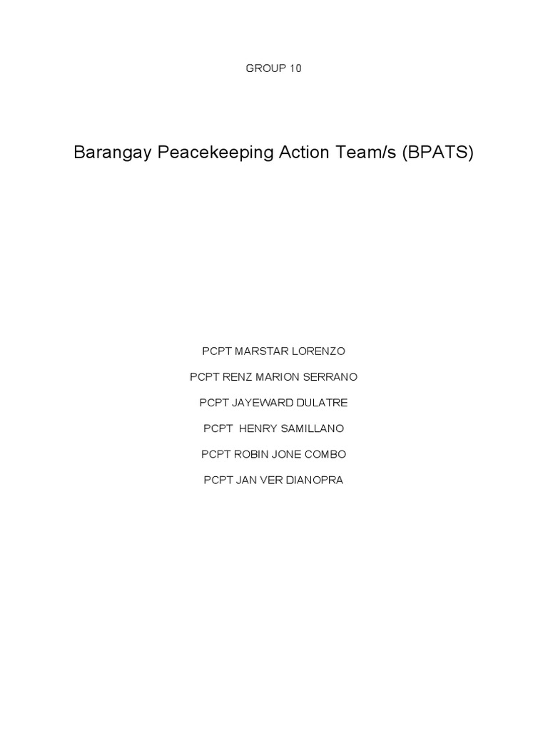Barangay Peacekeeping Action Team/s (BPATS) : Group 10 | PDF | Police ...