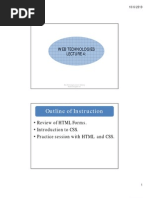 Outline of Instruction: - Review of HTML Forms. - Introduction To CSS. - Practice Session With HTML and CSS