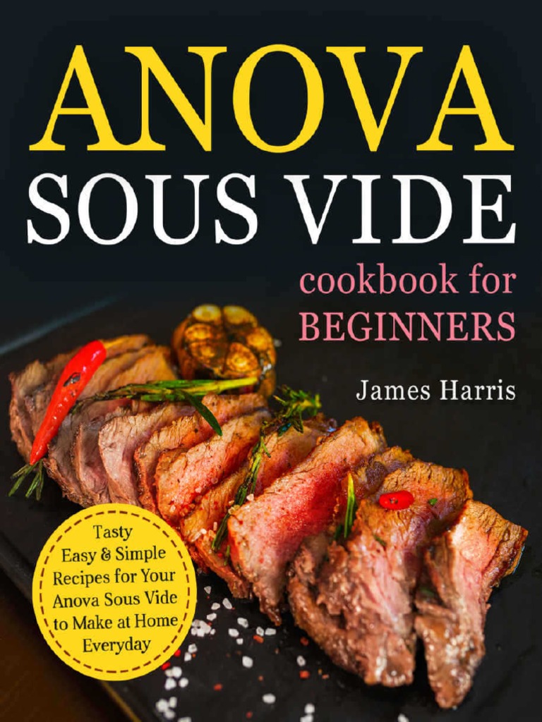 Anova Sous Vide Cookbook For Beginners Tasty, Easy Simple Recipes For ...