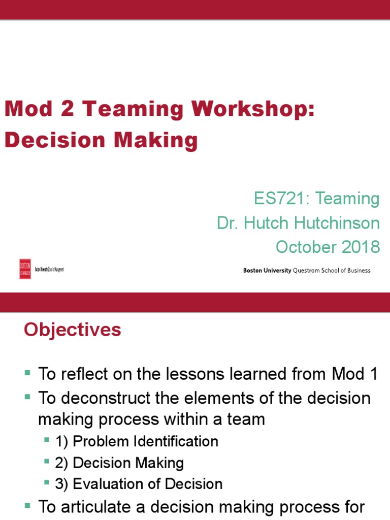 Mod 2 Teaming Workshop: Decision Making: ES721: Teaming Dr. Hutch ...