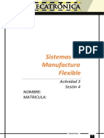 Sistemas de Manufactura Flexible: Actividad 3 Sesión 4 Nombre: Matricula