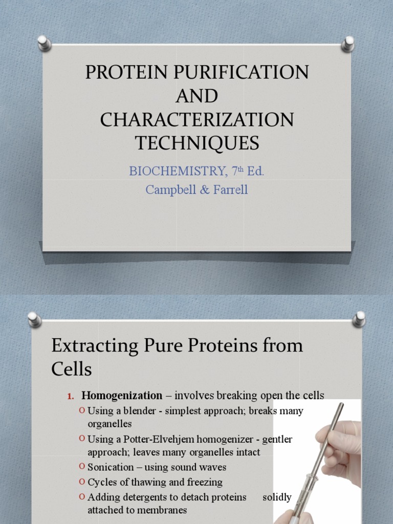 Protein Purification AND Characterization Techniques Biochemistry, 7 Ed. Campbell & Farrell