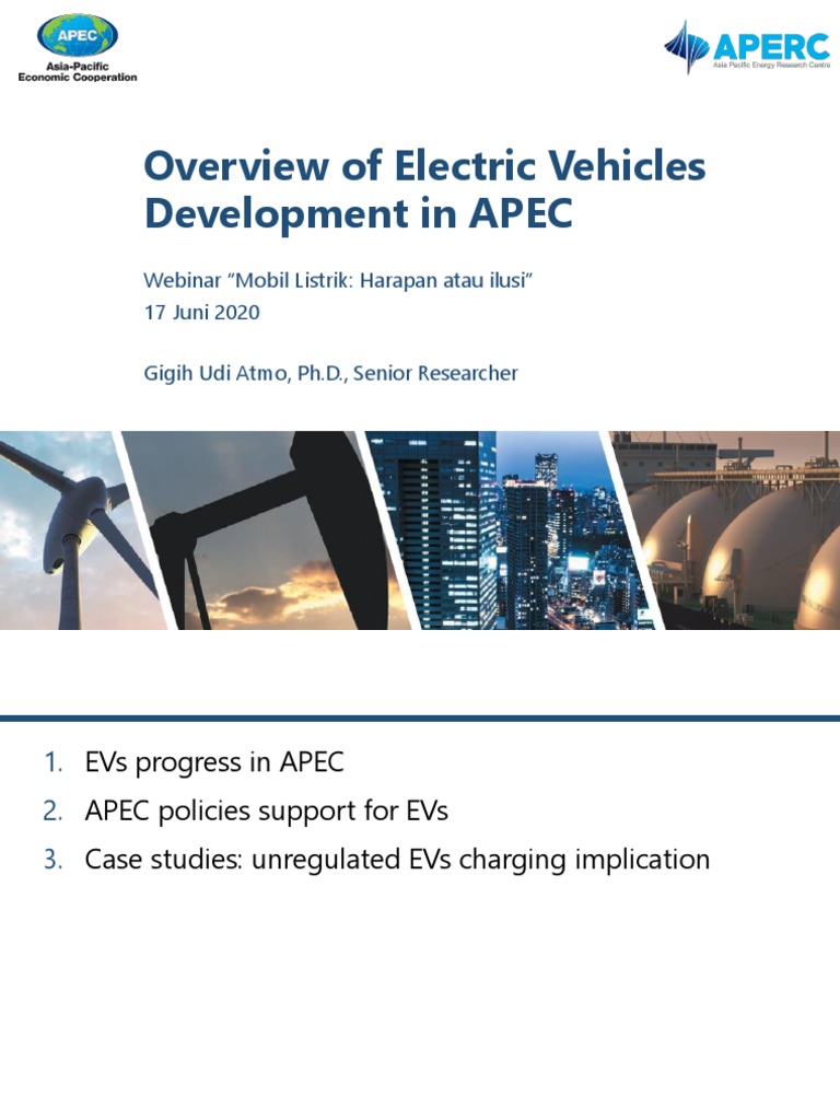 Dr. Gigih Udi Atmo - Overview of Electric Vehicles Development in APEC ...