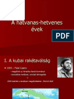 A Hatvanas-Hetvenes Évek