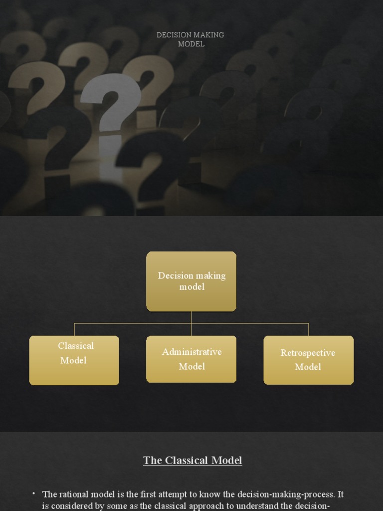 Three Models of Decision Making: A Summary of the Classical ...
